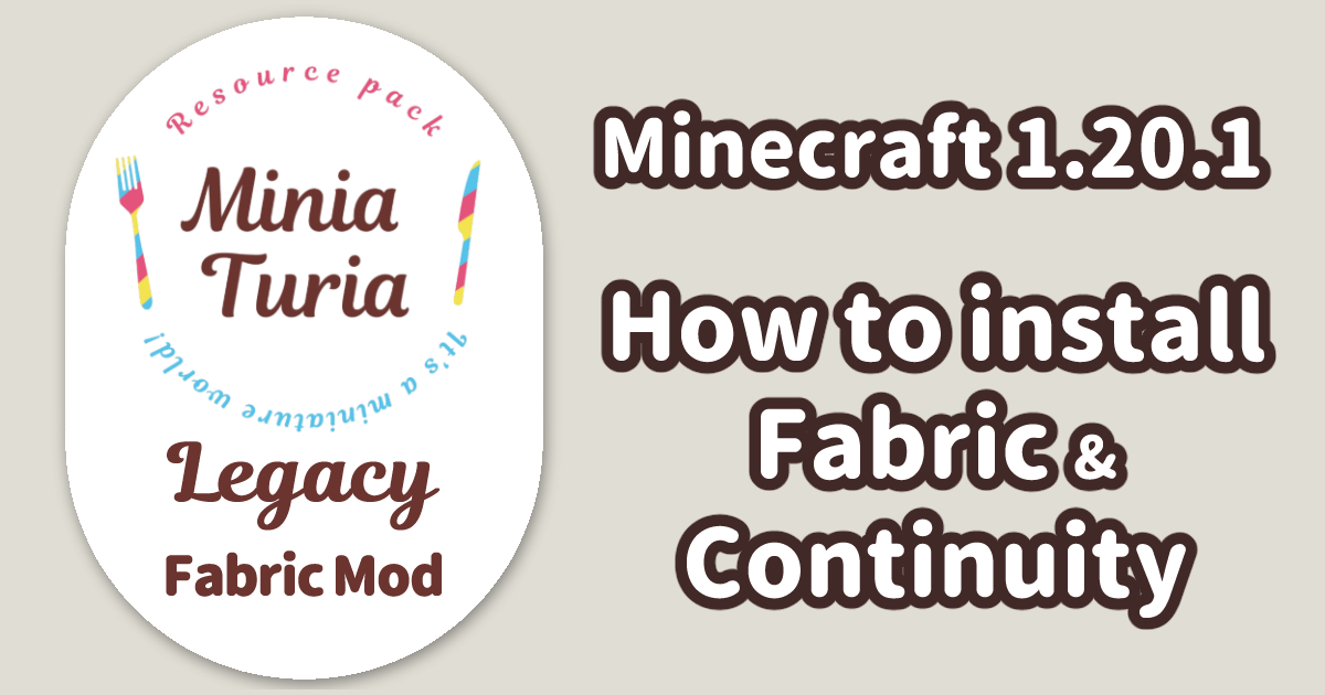 How to install Fabric and Continuity (Getting Started with MiniaTuria Legacy)